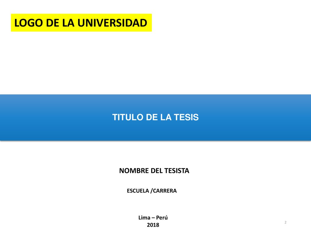 LOGO DE LA UNIVERSIDAD TITULO DE LA TESIS NOMBRE DEL TESISTA
