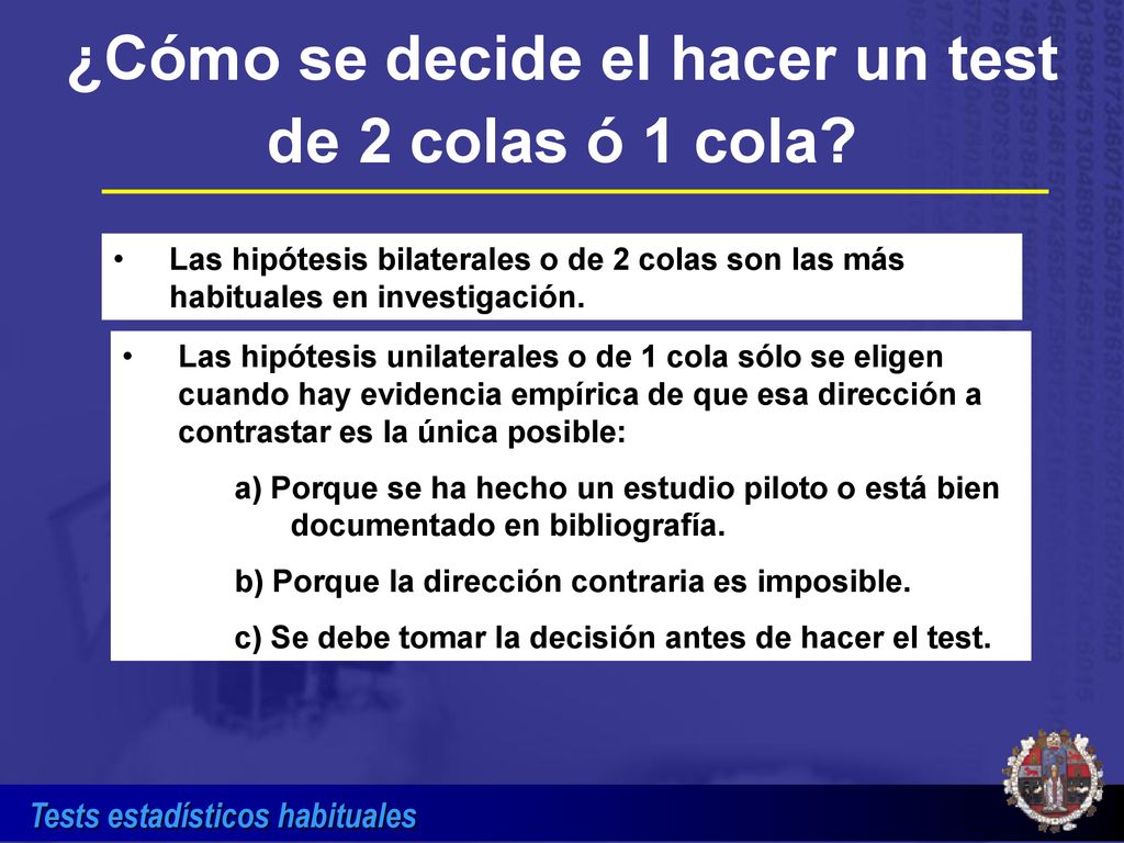 ¿Cómo se decide el hacer un test de 2 colas ó 1 cola