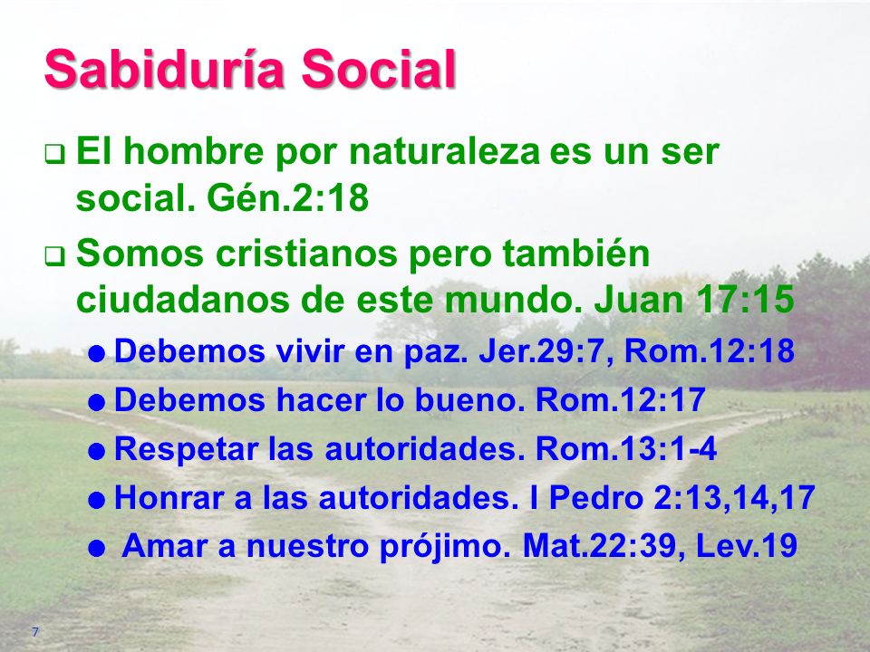 Sabiduría Social El hombre por naturaleza es un ser social. Gén.2:18