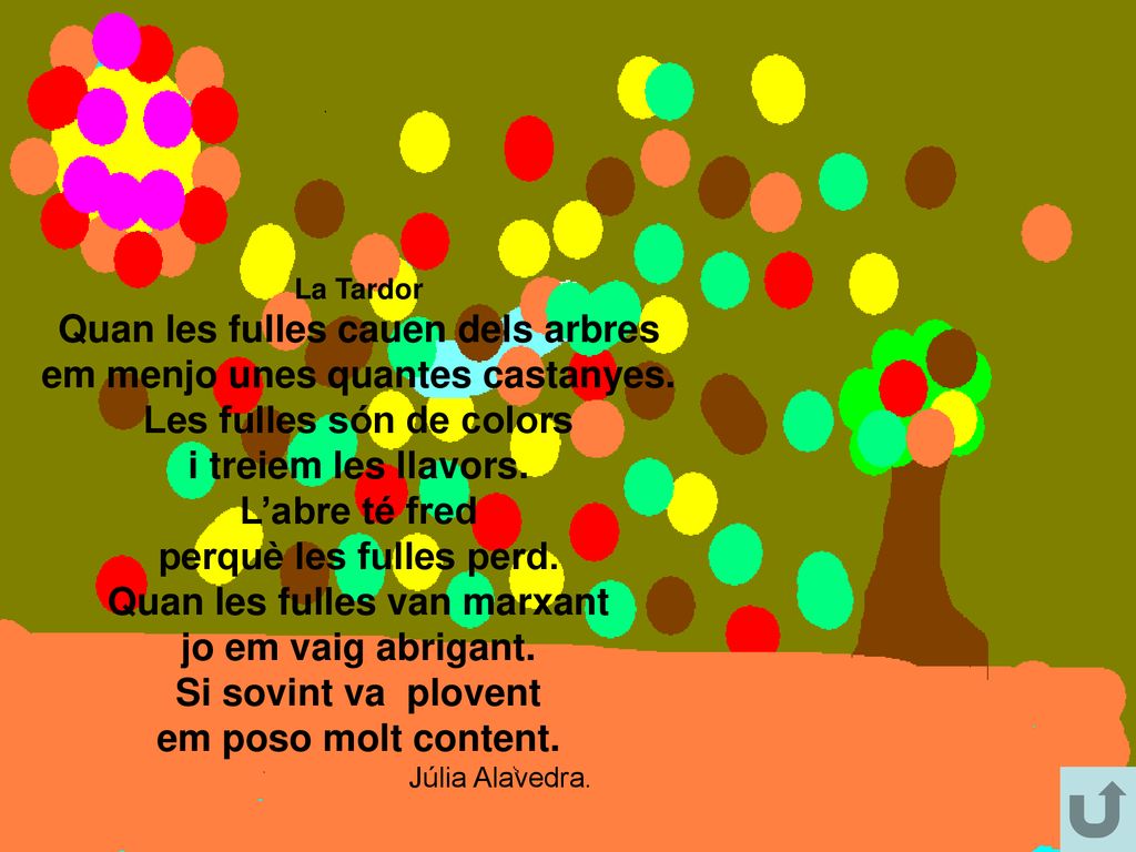 Quan les fulles cauen dels arbres em menjo unes quantes castanyes.