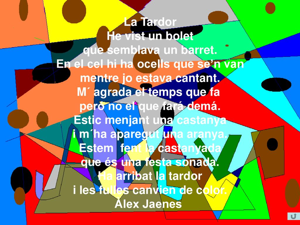 En el cel hi ha ocells que se’n van mentre jo estava cantant.
