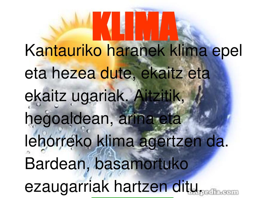 KLIMA Kantauriko haranek klima epel eta hezea dute, ekaitz eta