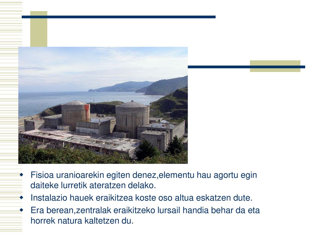 Fisioa uranioarekin egiten denez,elementu hau agortu egin daiteke lurretik ateratzen delako.