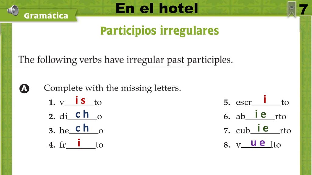En el hotel 7 i s i c h i e c h i e i u e