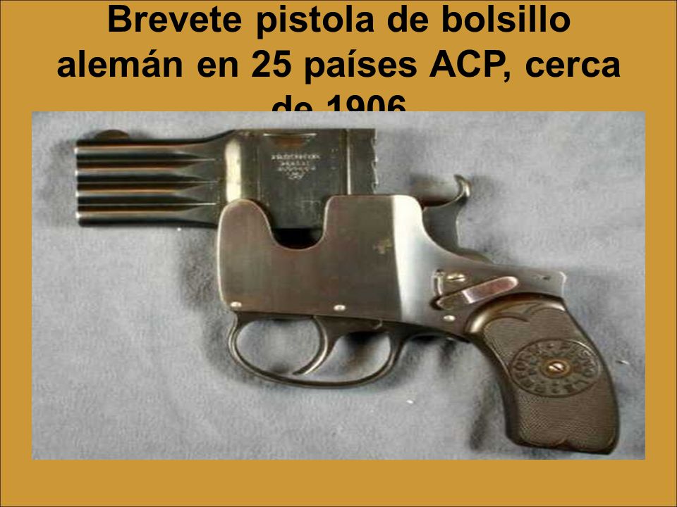 Brevete pistola de bolsillo alemán en 25 países ACP, cerca de 1906
