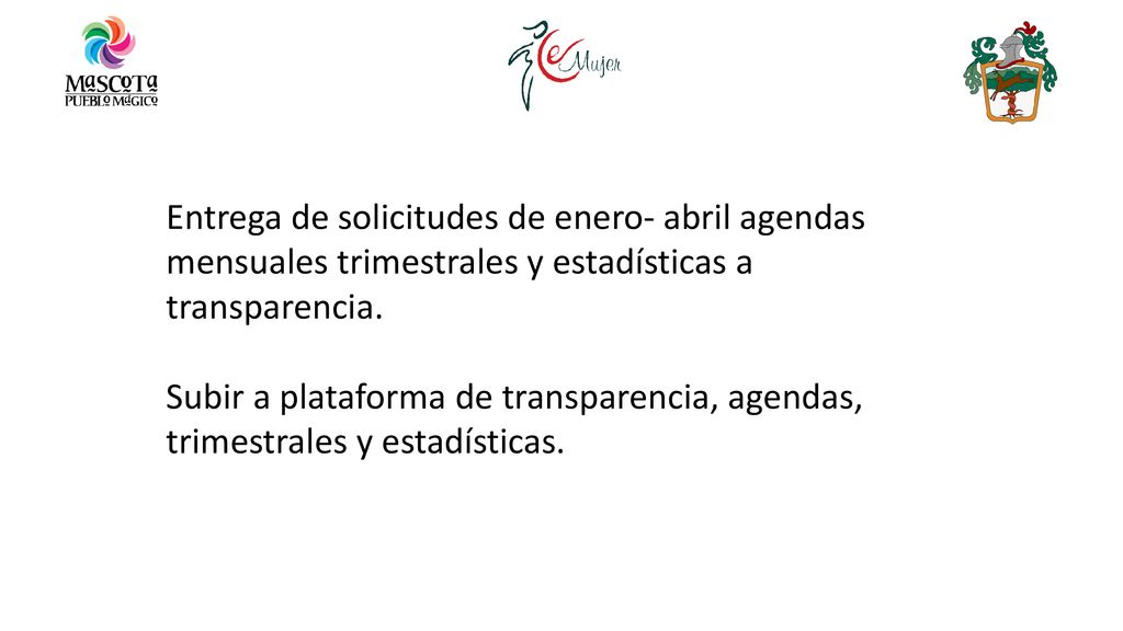 Entrega de solicitudes de enero- abril agendas mensuales trimestrales y estadísticas a transparencia.