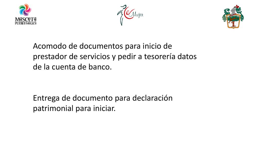 Acomodo de documentos para inicio de prestador de servicios y pedir a tesorería datos de la cuenta de banco.