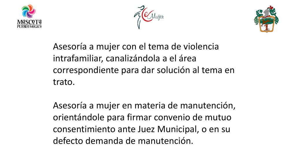 Asesoría a mujer con el tema de violencia intrafamiliar, canalizándola a el área correspondiente para dar solución al tema en trato.