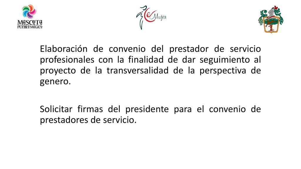Elaboración de convenio del prestador de servicio profesionales con la finalidad de dar seguimiento al proyecto de la transversalidad de la perspectiva de genero.