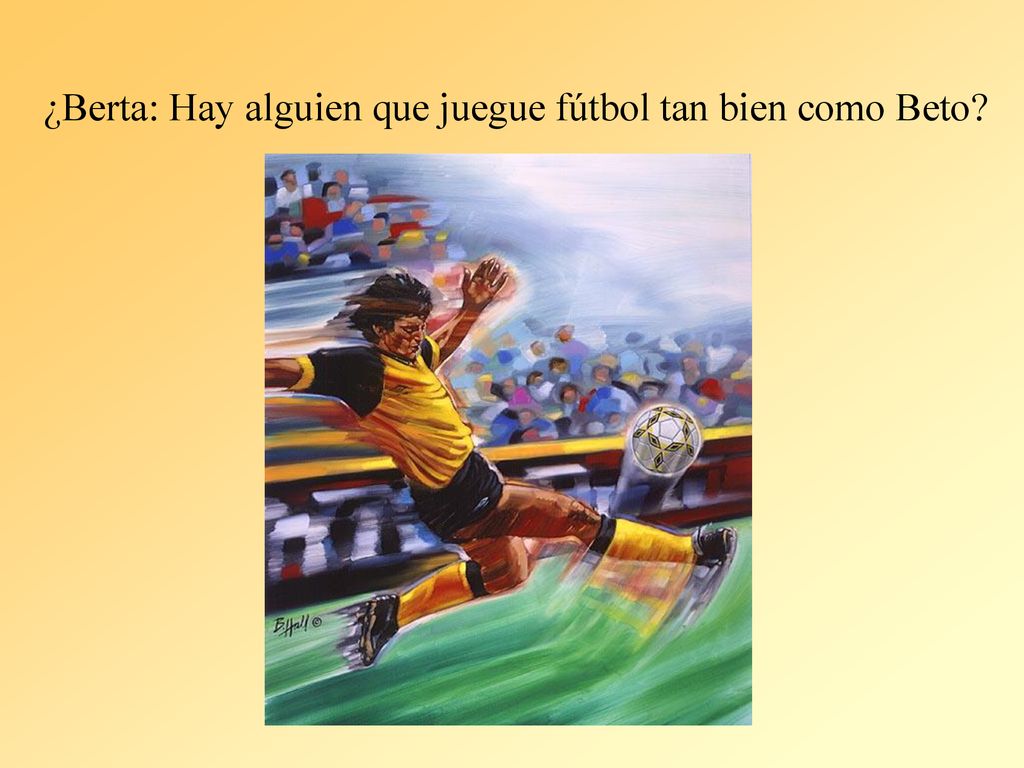 ¿Berta: Hay alguien que juegue fútbol tan bien como Beto