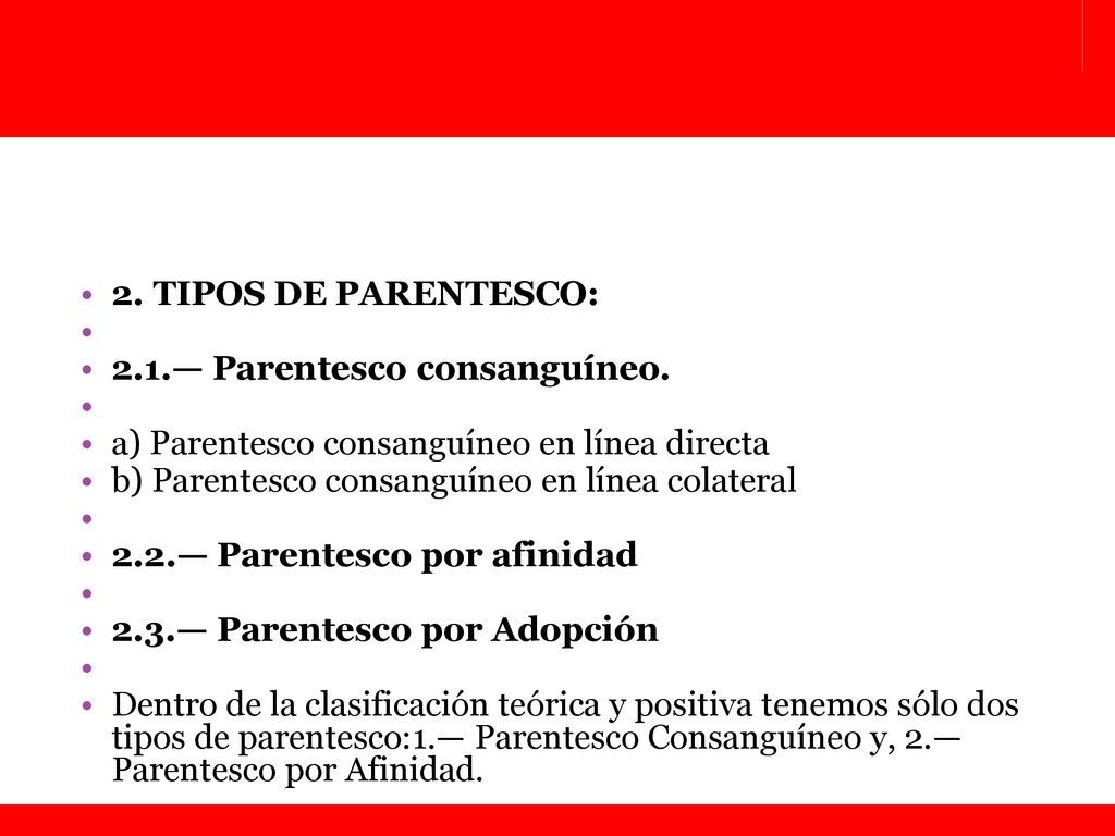 2. TIPOS DE PARENTESCO: 2.1.— Parentesco consanguíneo. a) Parentesco consanguíneo en línea directa.
