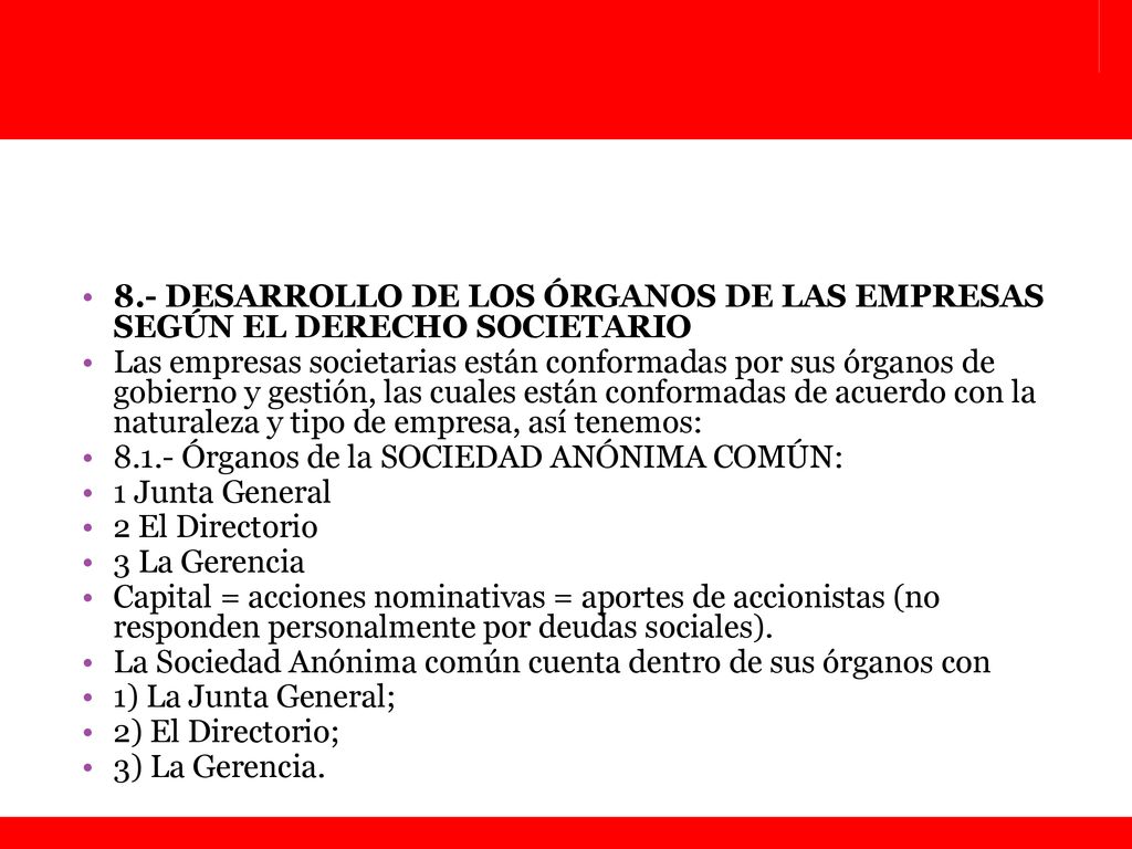 8.- DESARROLLO DE LOS ÓRGANOS DE LAS EMPRESAS SEGÚN EL DERECHO SOCIETARIO