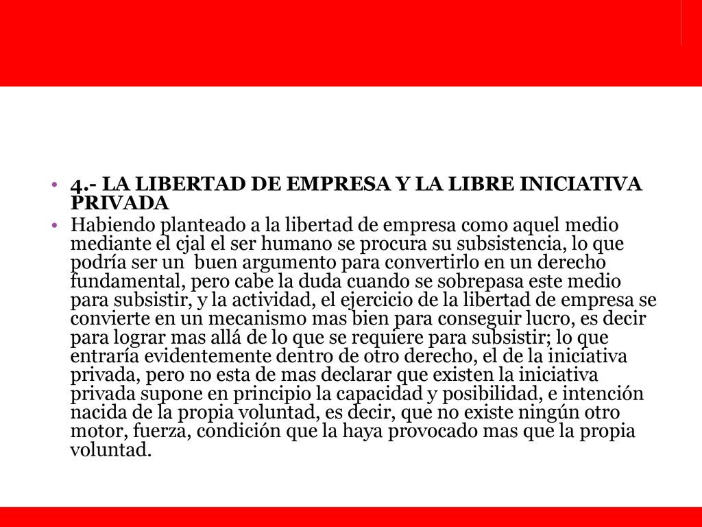 4.- LA LIBERTAD DE EMPRESA Y LA LIBRE INICIATIVA PRIVADA
