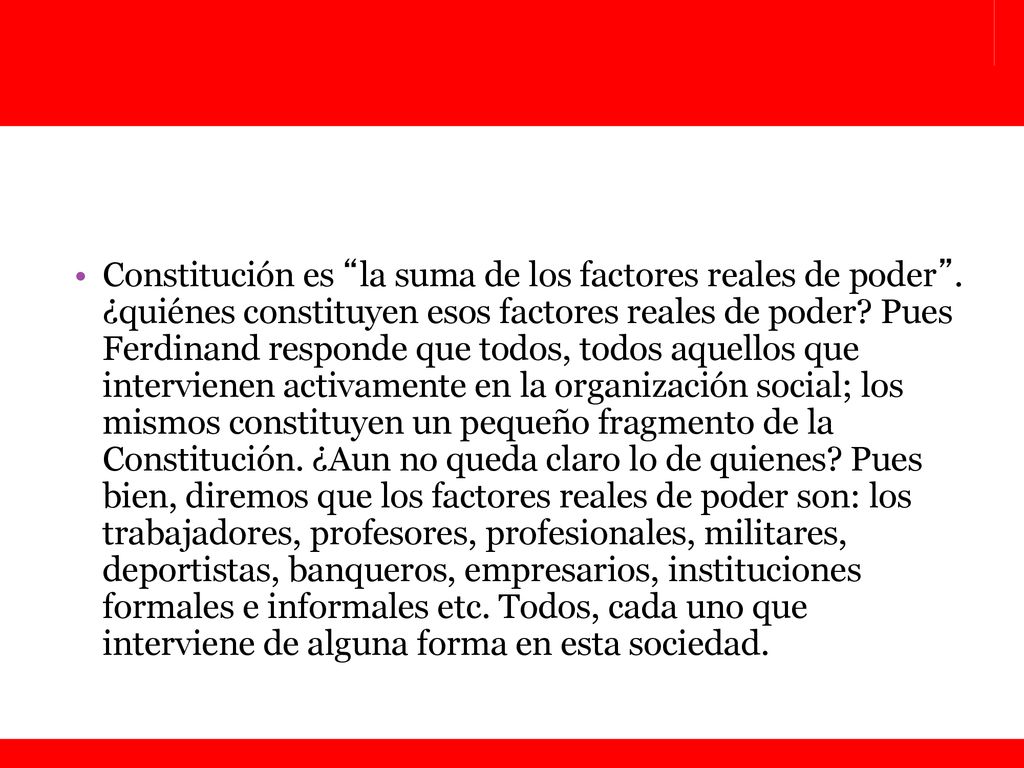 Constitución es la suma de los factores reales de poder