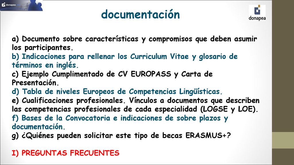 documentación a) Documento sobre características y compromisos que deben asumir los participantes.