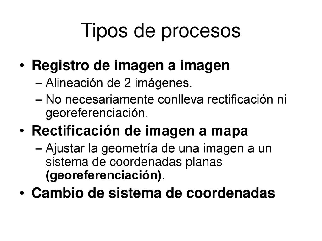 Tipos de procesos Registro de imagen a imagen
