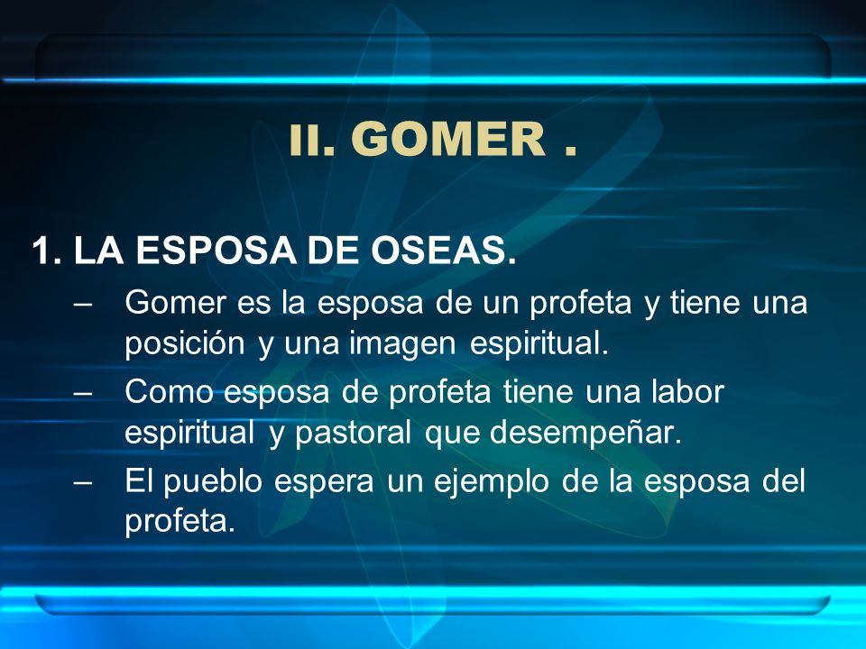 II. GOMER . 1. LA ESPOSA DE OSEAS.