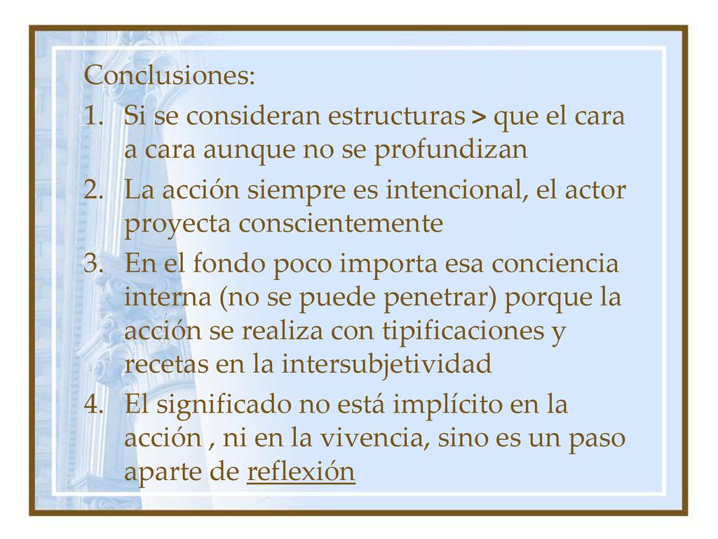 Conclusiones: Si se consideran estructuras > que el cara a cara aunque no se profundizan.