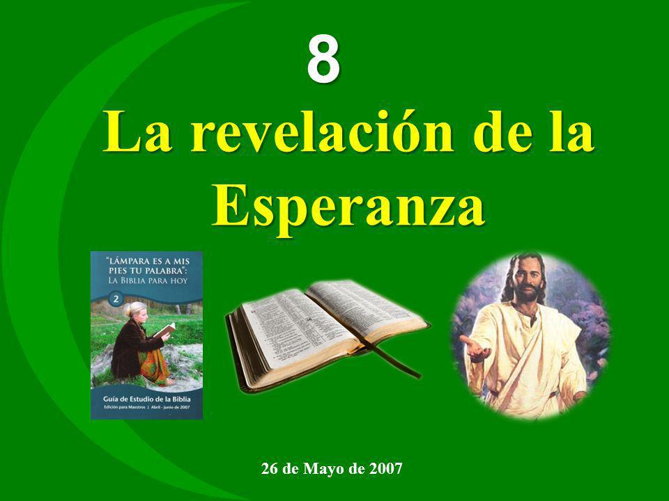 8 La revelación de la Esperanza 26 de Mayo de 2007