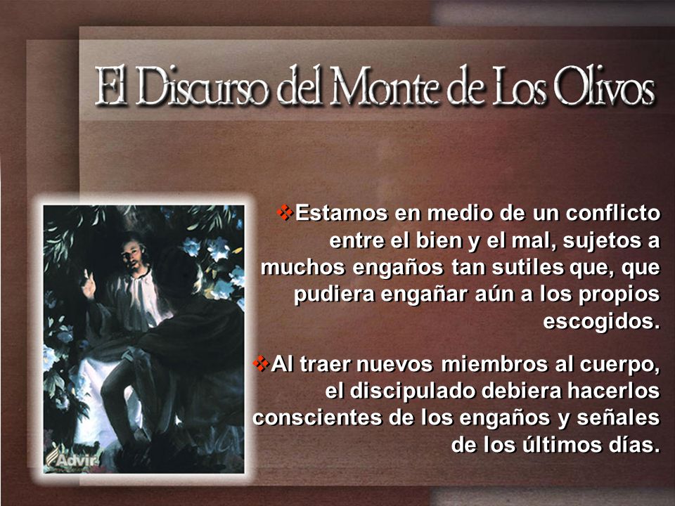 Estamos en medio de un conflicto entre el bien y el mal, sujetos a muchos engaños tan sutiles que, que pudiera engañar aún a los propios escogidos.