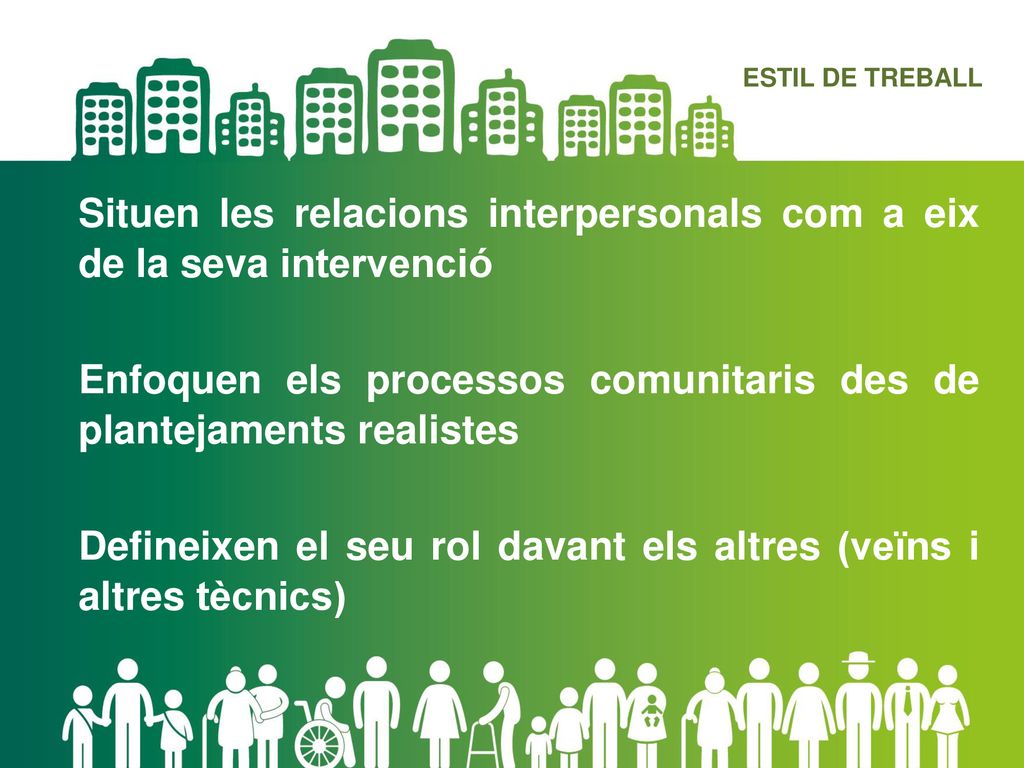 Situen les relacions interpersonals com a eix de la seva intervenció