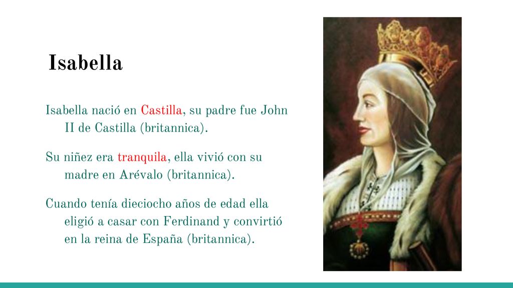 Isabella Isabella nació en Castilla, su padre fue John II de Castilla (britannica).