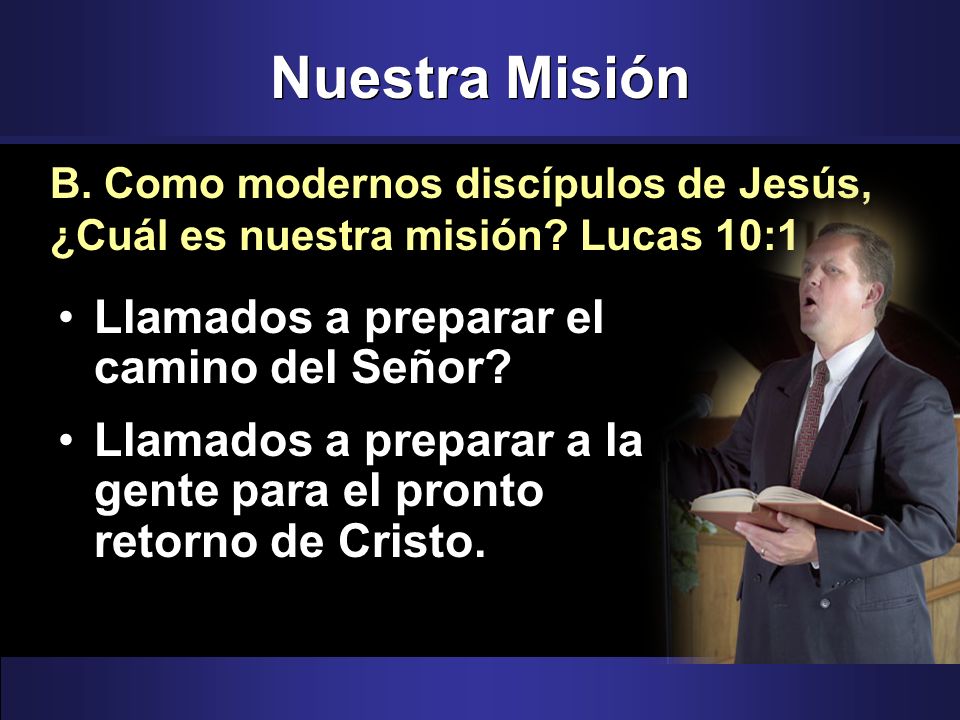 Nuestra Misión Llamados a preparar el camino del Señor