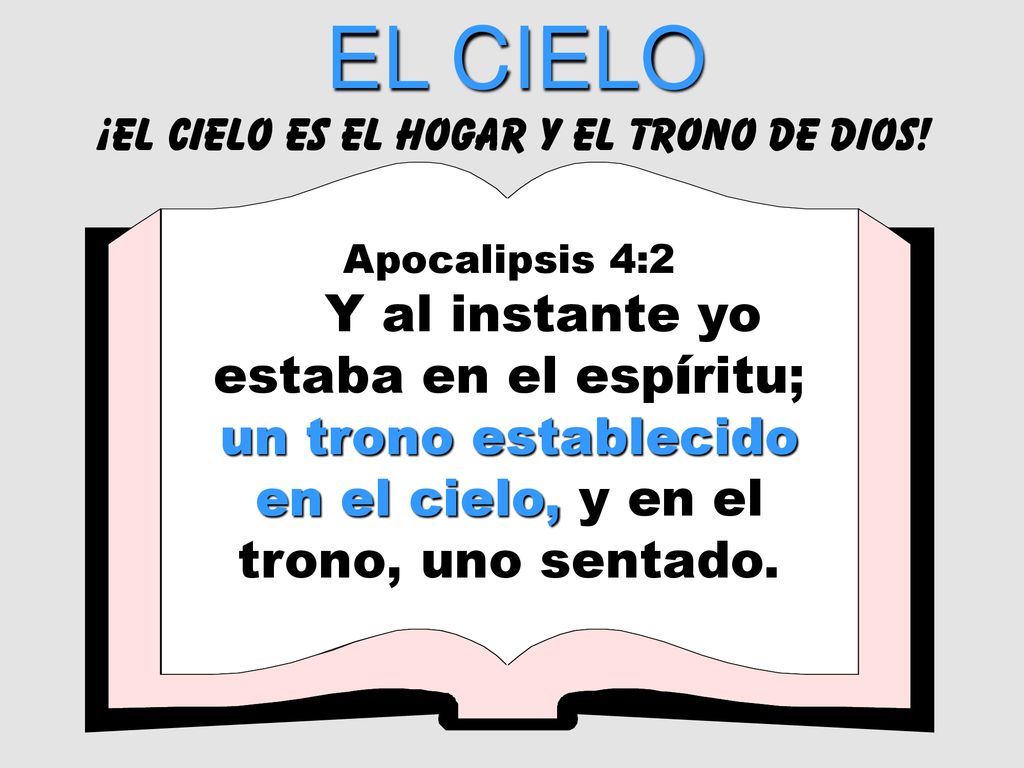¡el cielo es el hogar y el trono de dios!