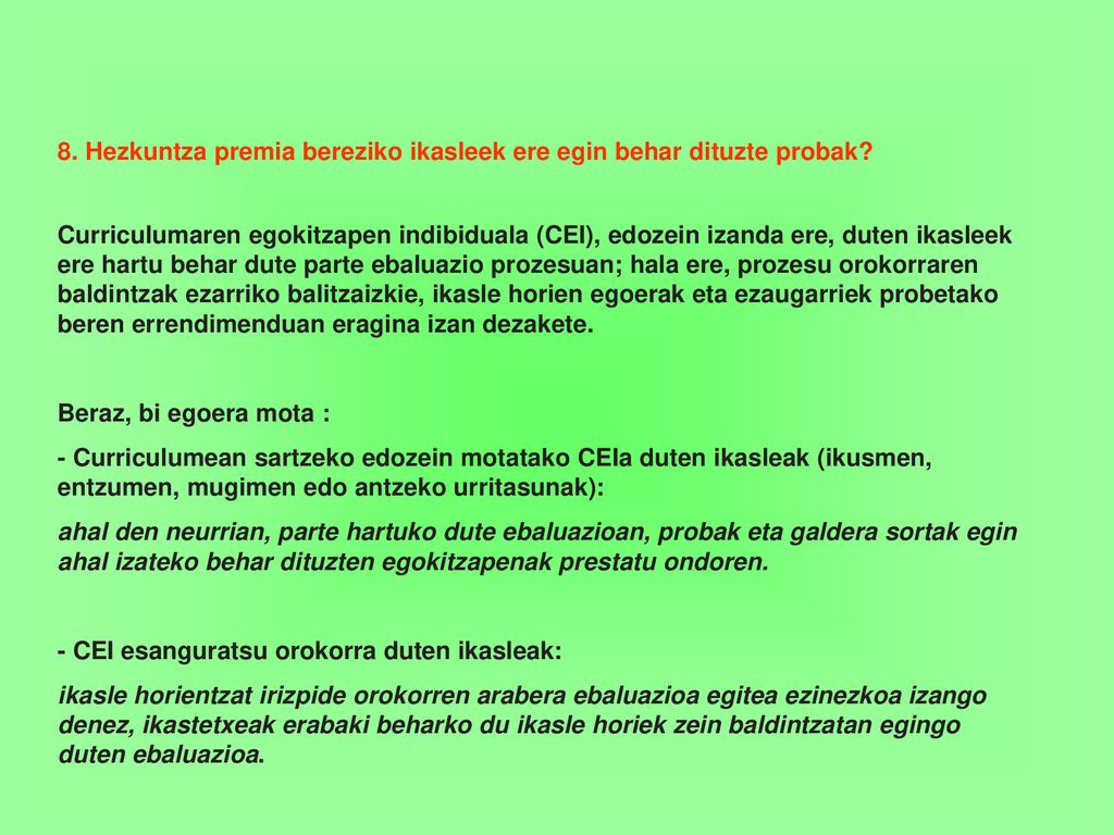 8. Hezkuntza premia bereziko ikasleek ere egin behar dituzte probak