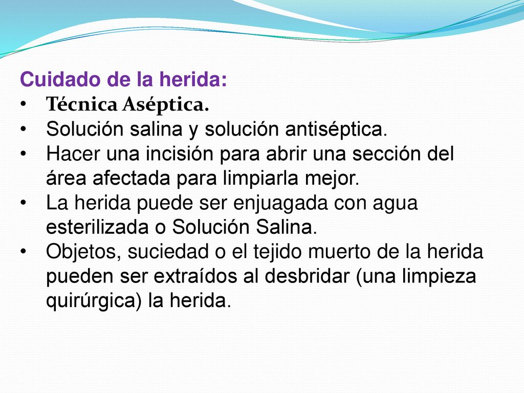 Cuidado de la herida: Técnica Aséptica. Solución salina y solución antiséptica.