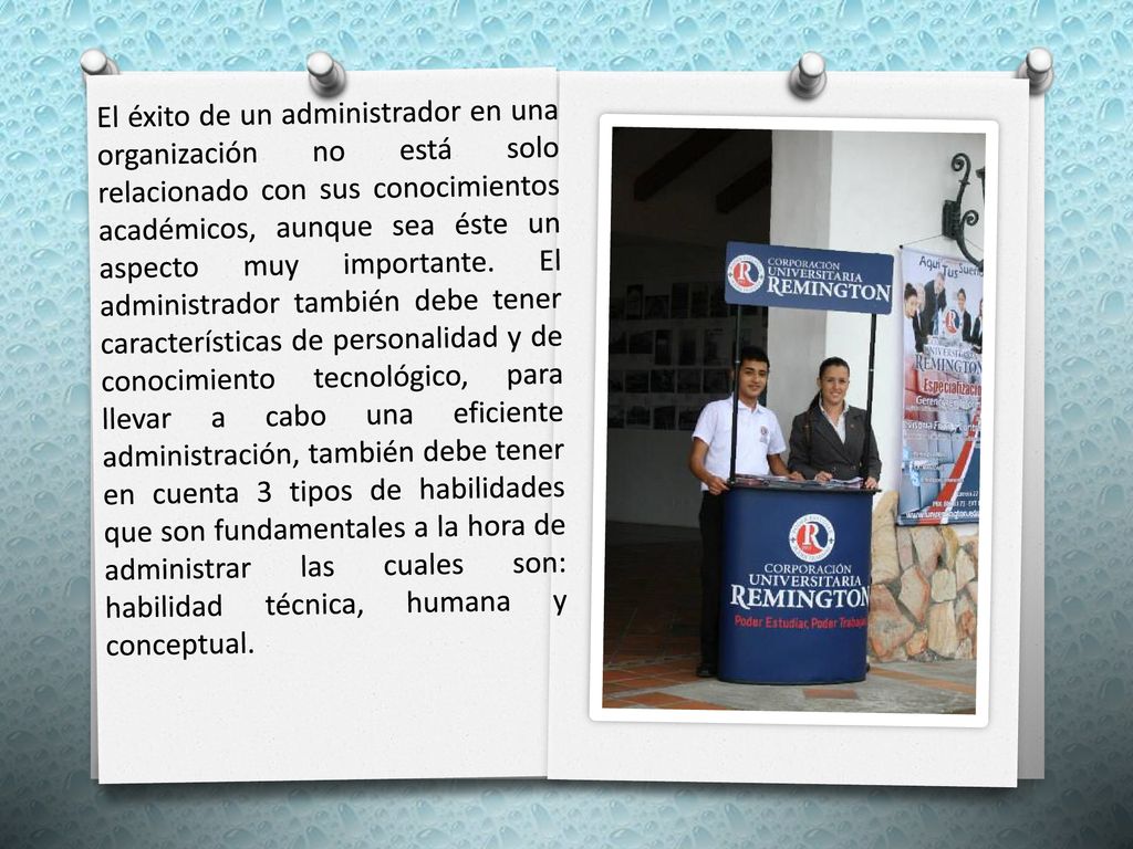El éxito de un administrador en una organización no está solo relacionado con sus conocimientos académicos, aunque sea éste un aspecto muy importante.