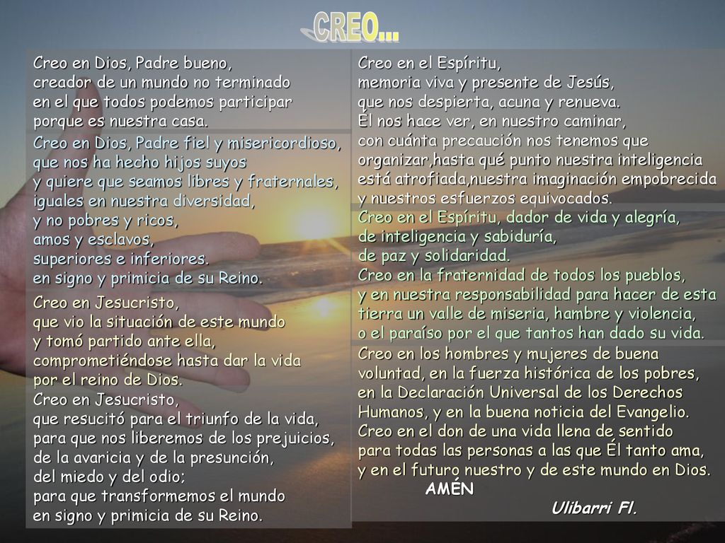 CREO... Creo en Dios, Padre bueno, creador de un mundo no terminado