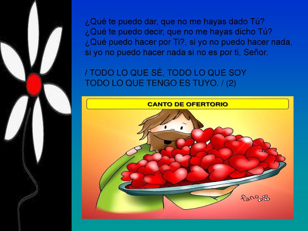 ¿Qué te puedo dar, que no me hayas dado Tú