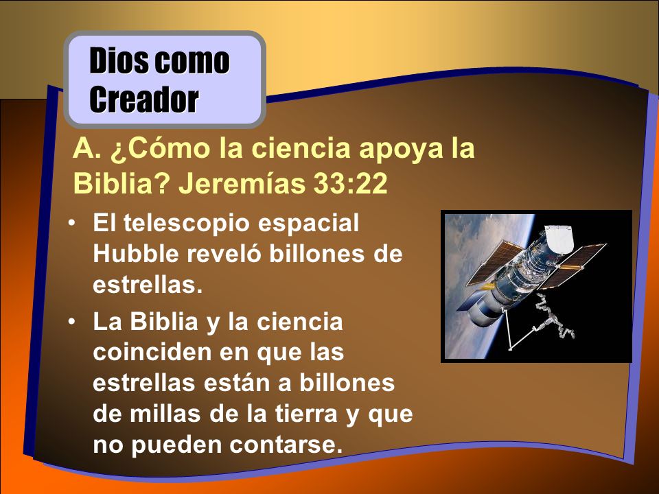 Dios como Creador A. ¿Cómo la ciencia apoya la Biblia Jeremías 33:22