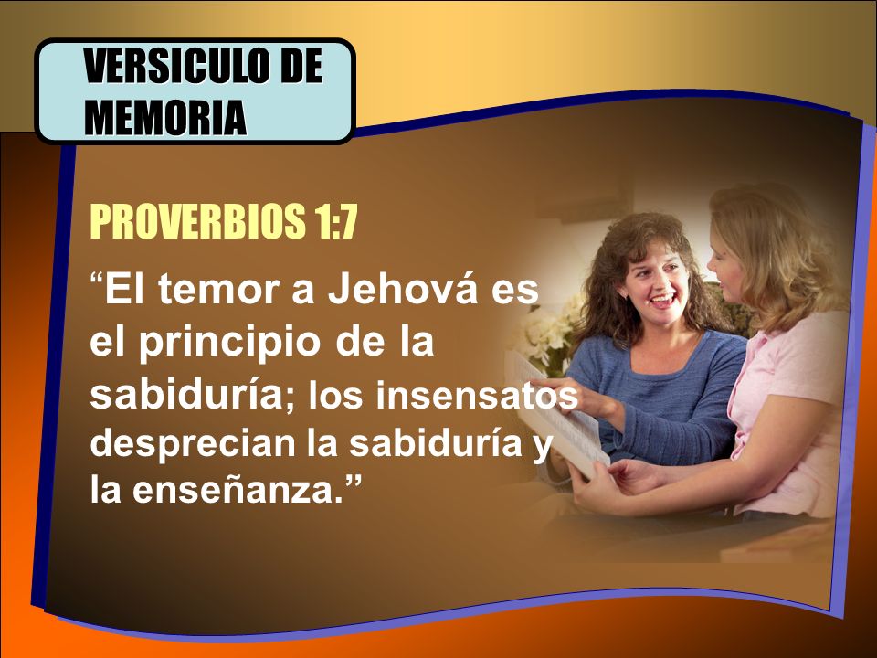 VERSICULO DE MEMORIA PROVERBIOS 1:7.