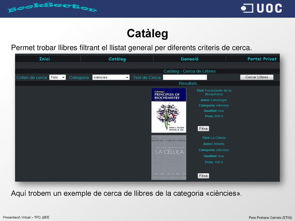 Catàleg Permet trobar llibres filtrant el llistat general per diferents criteris de cerca.