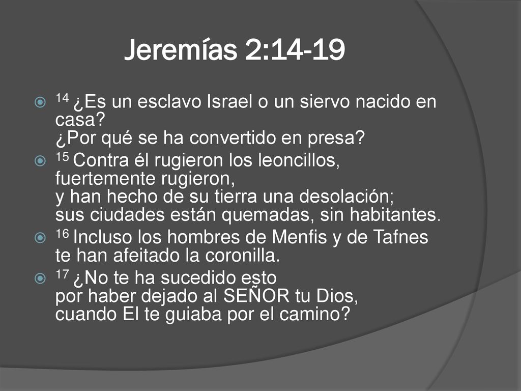 Jeremías 2: ¿Es un esclavo Israel o un siervo nacido en casa ¿Por qué se ha convertido en presa