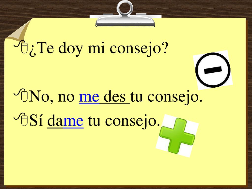 ¿Te doy mi consejo No, no me des tu consejo. Sí dame tu consejo.