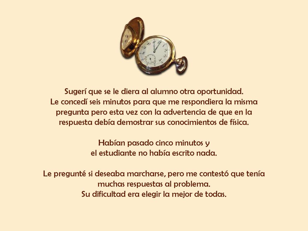 Sugerí que se le diera al alumno otra oportunidad.