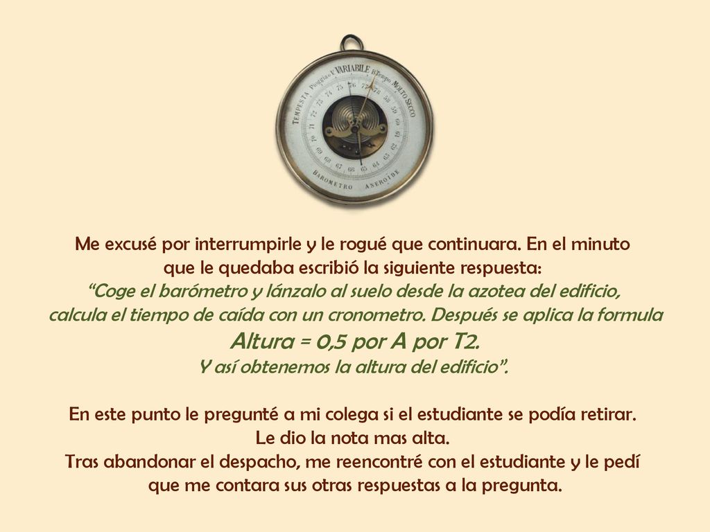Me excusé por interrumpirle y le rogué que continuara. En el minuto