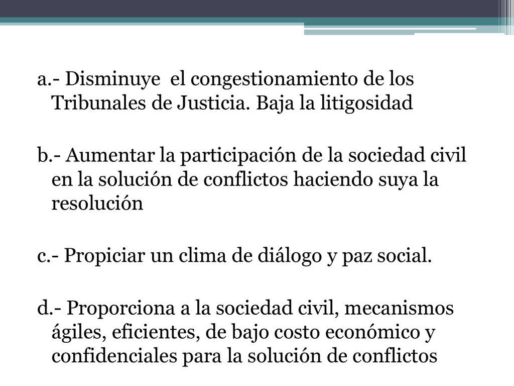 a. - Disminuye el congestionamiento de los Tribunales de Justicia