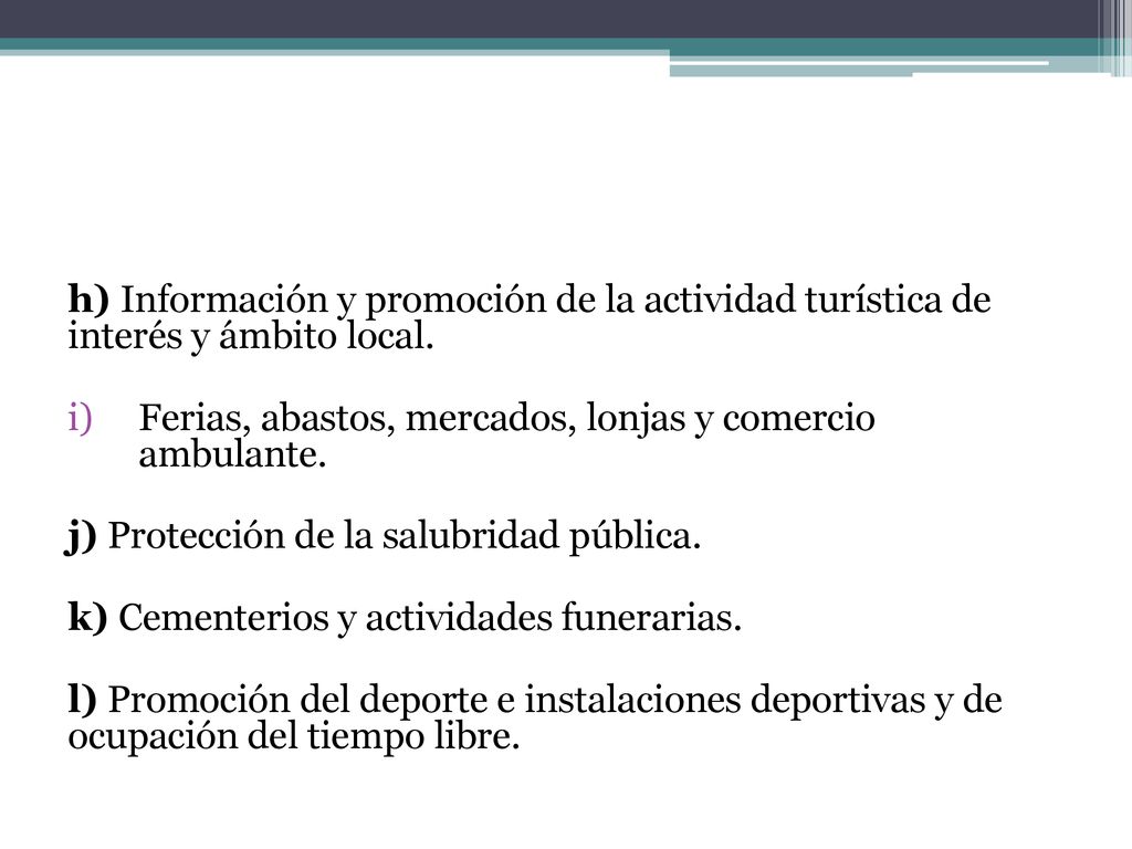 h) Información y promoción de la actividad turística de interés y ámbito local.