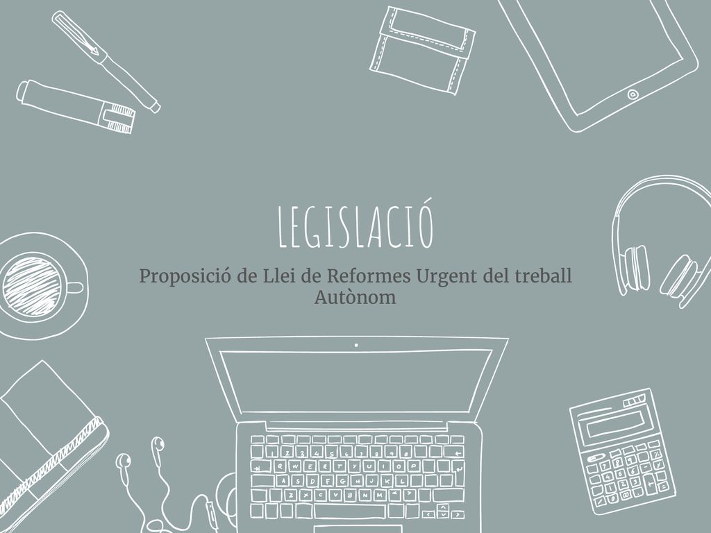 Proposició de Llei de Reformes Urgent del treball Autònom