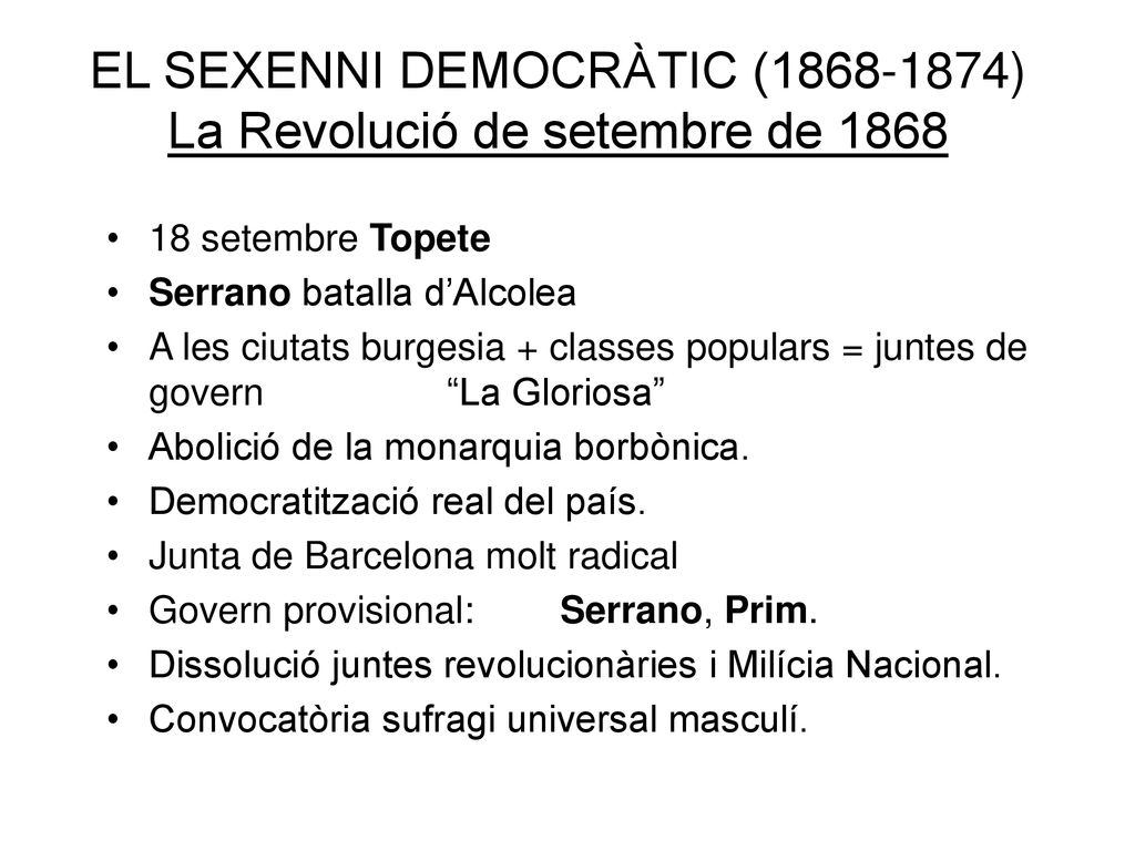 EL SEXENNI DEMOCRÀTIC ( ) La Revolució de setembre de 1868