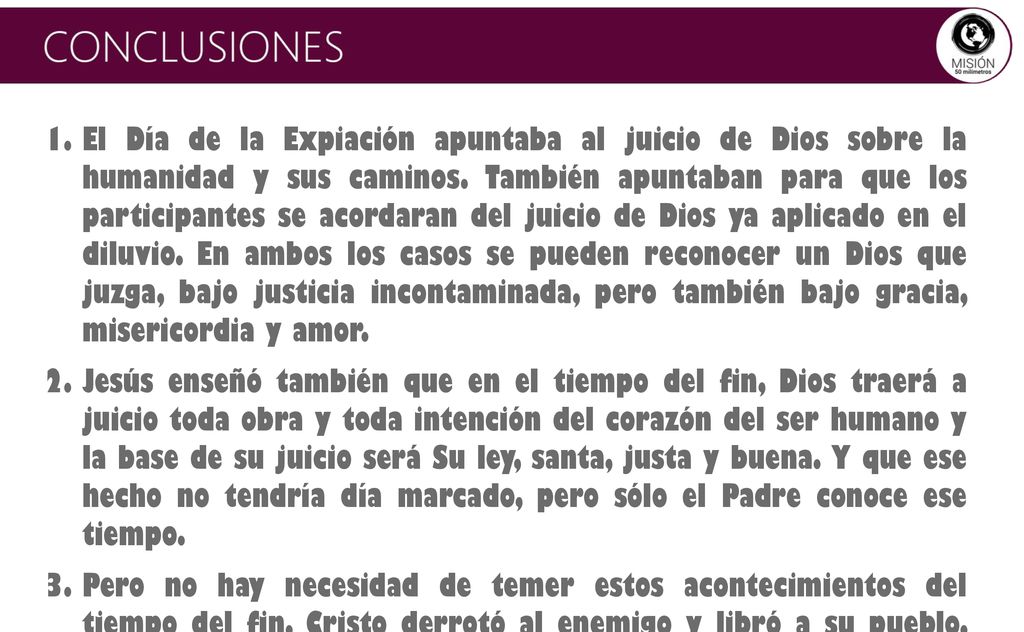 El Día de la Expiación apuntaba al juicio de Dios sobre la humanidad y sus caminos. También apuntaban para que los participantes se acordaran del juicio de Dios ya aplicado en el diluvio. En ambos los casos se pueden reconocer un Dios que juzga, bajo justicia incontaminada, pero también bajo gracia, misericordia y amor.