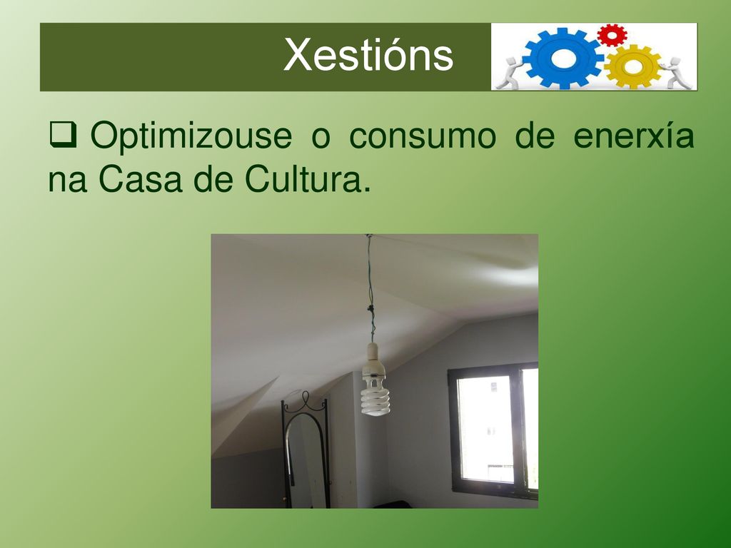 Xestións Optimizouse o consumo de enerxía na Casa de Cultura.