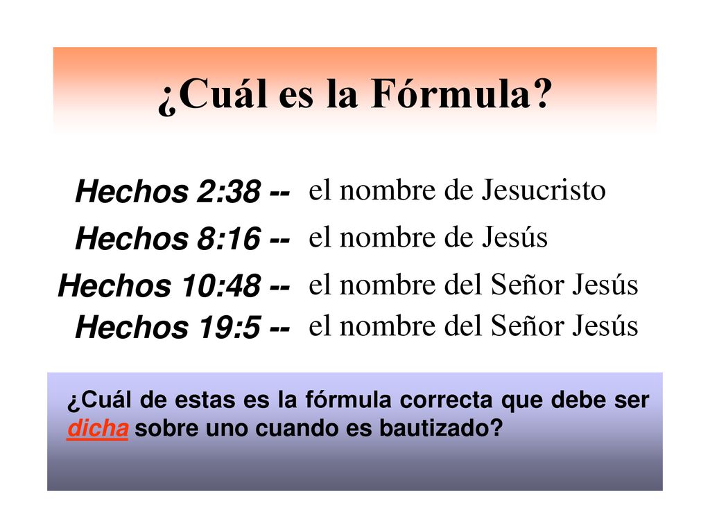 ¿Cuál es la Fórmula Hechos 2:38 -- el nombre de Jesucristo