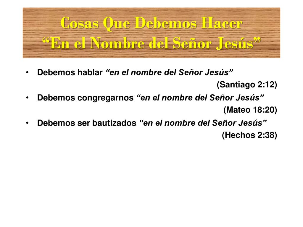 Cosas Que Debemos Hacer En el Nombre del Señor Jesús