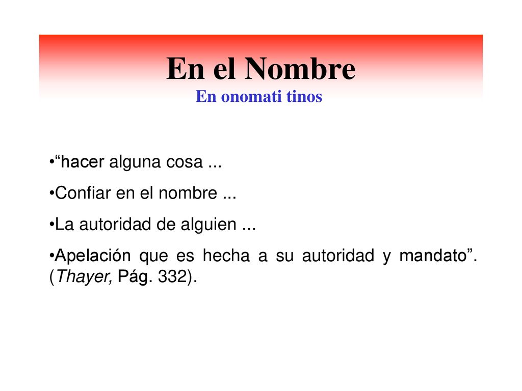 En el Nombre En onomati tinos hacer alguna cosa ...