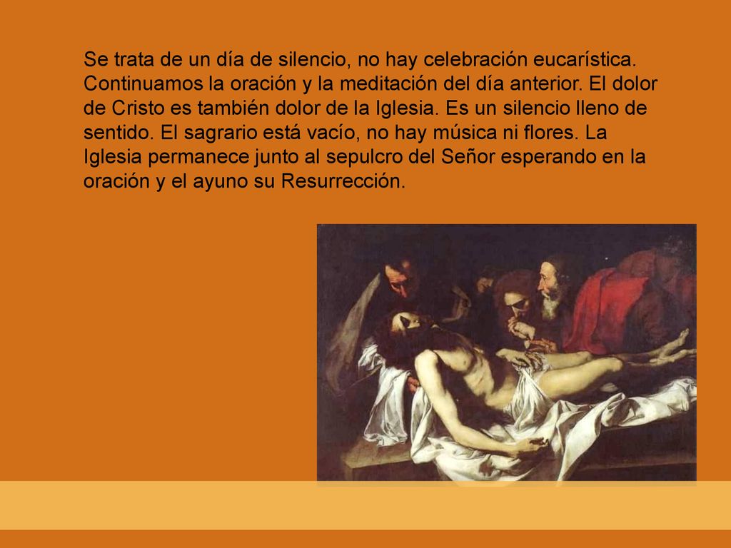 Se trata de un día de silencio, no hay celebración eucarística